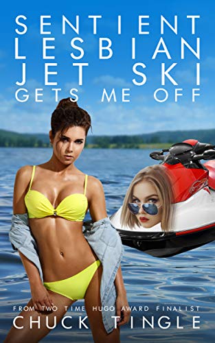 Sentient Lesbian Jet Ski Gets Me Off book cover