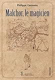 Malchor, Le Magicien