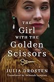 The Girl With The Golden Scissors A Novel