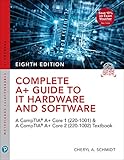 Complete A Guide To It Hardware And Software A Comptia A Core 1 2201001 Comptia A Core 2 2201002 Textbook