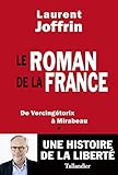 Le Roman De La France: De Vercing%C3%A9torix %C3%A0 Mirabeau (histoire)