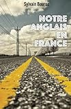 Notre Anglais En France