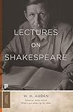 Lectures On Shakespeare Princeton Classics Book 102 English Edition