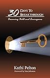 30 Days To Breakthrough Becoming Bold And Courageous English Edition