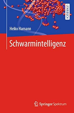 Schwarmintelligenz: Die Weisheit der Vielen Thomas E. Eimer