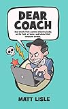Dear Coach Real Emails From Parents Behaving Badly On The Field At Home And Behind Their Computer Screens English Edition