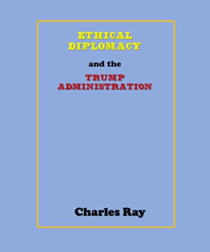Ethical Diplomacy and the Trump Administration book cover