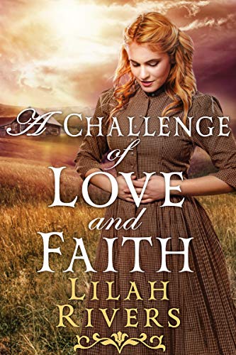 A Challenge of Love and Faith (By: Lilah Rivers) cover