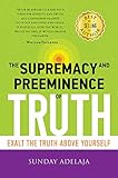 The Supremacy And Preeminence Of Truth English Edition