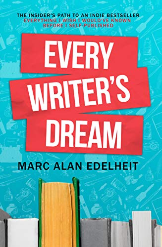 Every Writer’s Dream: The Insider’s Path to an Indie Bestseller book cover