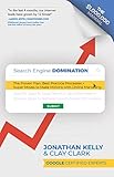 Search Engine Domination The Proven Plan Best Practice Processes Super Moves To Make Millions With Online Marketing English Edition