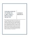 The Real Right to Medical Care Versus Socialized Medicine
