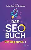 Das Seo Buch Der Weg Zur Nr 1 Suchmaschinenoptimierung Praxisbuch 2019 Internet Marketing Und Google Optimierung German Edition