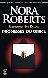 Lieutenant Eve Dallas (tome 28)   Promesses Du Crime (j'ai Lu T. 9370)