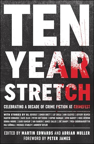 Ten Year Stretch: Celebrating a Decade of Crime Fiction at Crimefest cover
