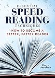 Essential Speed Reading Techniques How To Become A Better Faster Reader English Edition