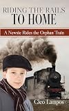 Riding The Rails To Home A Newsie Rides The Orphan Train