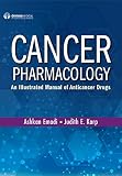 Cancer Pharmacology An Illustrated Manual Of Anticancer Drugs English Edition