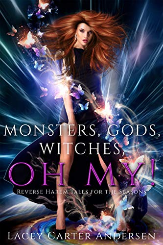 Monsters, Gods, Witches, Oh My! book cover