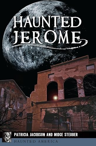 Haunted Jerome (By: Patricia Jacobson,Midge Steuber) cover