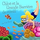 Chlo Et La Grande Barrire De Corail French Edition