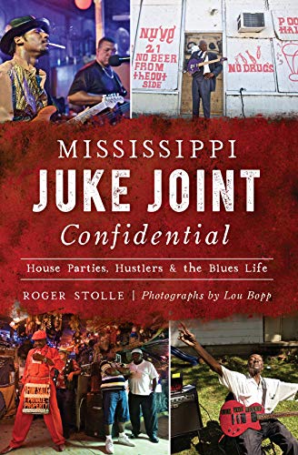Mississippi Juke Joint Confidential (By: Roger Stolle,Lou Bopp) cover
