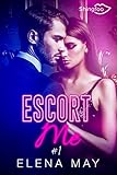 Escort Me Tome 1