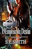 L%E2%80%99emprise De Destin: L'alliance Tome 5