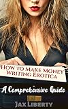 How To Make Money Writing Erotica A Comprehensive Guide