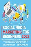 Social Media Marketing For Beginners 2020 Beyond 2019 With The Workbook For Success Strategies And Content Creations Essential With Tips And Tricks Twitter And Youtube English Edition