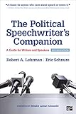 The Political Speechwriters Companion A Guide For Writers And Speakers English Edition