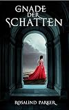 Gnade Der Schatten Rosanne Castiel 1 German Edition
