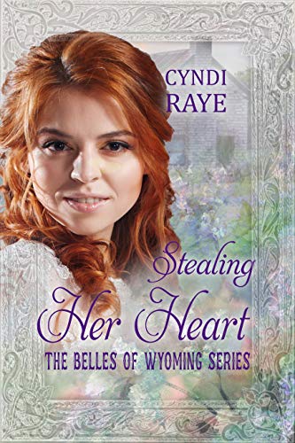 Stealing Her Heart (By: Cyndi Raye) cover
