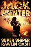 Super Sniper Cia Assassin Jack Hunter Book 2