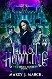 First Howling The Lycan Academy Book 1 English Edition