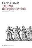 Trattato Delle Piccole Virt Breviario Di Civilt Italian Edition