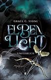 Elbenlicht Unsterblich Elbenlicht Saga 8 German Edition