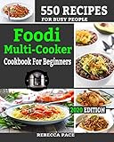 Foodi Multicooker Cookbook For Beginners 550 Recipes For Busy People 2020 Edition English Edition