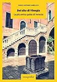 Del Sito Di Vinegia La Pi Antica Guida Di Venezia Italian Edition