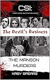 The Devils Business The Manson Murders Csi Crime Scene Investigation Series Book 1