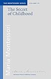The Secret Of Childhood Montessori Series Book 22
