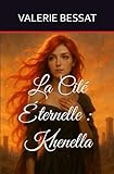 La Cit%C3%A9 %C3%A9ternelle : Khenella