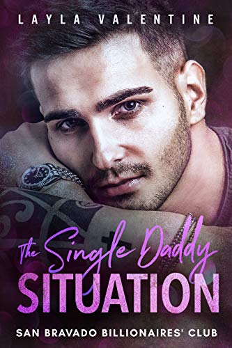 The Single Daddy Situation (By: Layla Valentine) cover