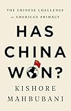 Has China Won The Chinese Challenge To American Primacy