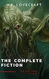 The Complete Fiction Of H P Lovecraft At The Mountains Of Madness The Call Of Cthulhu The Case Of Charles Dexter Ward The Shadow Over Innsmouth English Edition