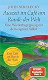 Auszeit Im Caf Am Rande Der Welt Eine Wiederbegegnung Mit Dem Eigenen Selbst Das Caf Am Rande Der Welt 3 German Edition
