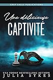 Une D%C3%A9licieuse Captivit%C3%A9