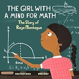 The Girl With A Mind For Math The Story Of Raye Montague Amazing Scientists