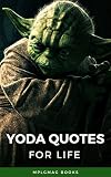 Best Yoda Quotes For Your Life Amazing Quotes From Master Yoda To Gain Wisdom English Edition