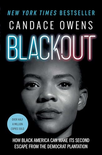 Blackout: How Black America Can Make Its Second Escape from the Democrat Plantation
